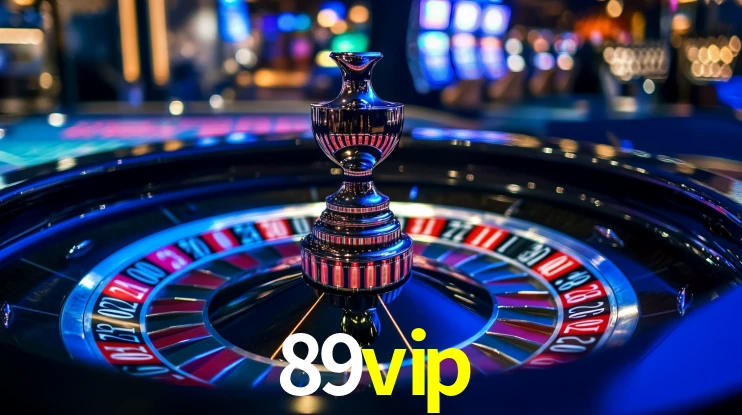 Explore as vantagens do 89vip: serviço profissional e confiabilidade